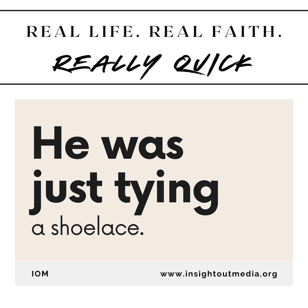 It Was Just a Shoelace